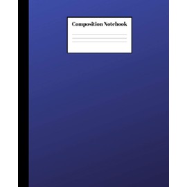 Composition Notebook: Indigo Nifty Composition Notebook | Wide Ruled Paper Notebook Lined School Journal | 120 Pages | 7.5 x 9.25" | Wide Blank Lined ... for Home School College for Writing Notes