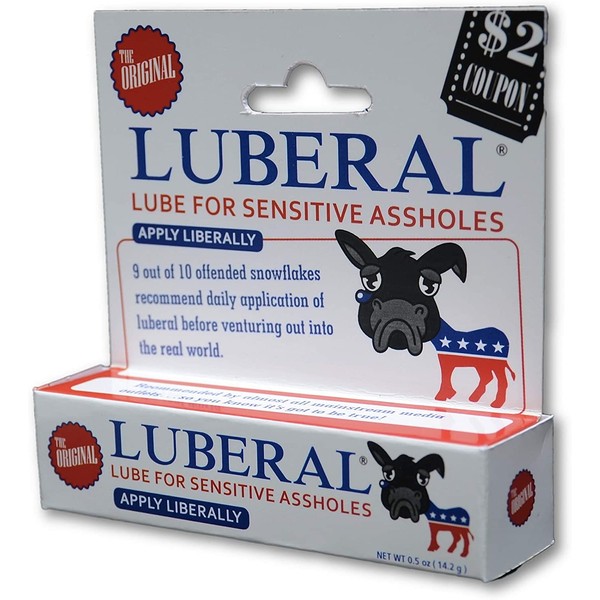Luberal-- The Original Lube for Sensitive Assholes---Political Gift, Gag Gift for Republicans and Liberals That can take a Joke