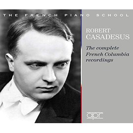 Robert Casadesus: The Complete French Columbia Recordings