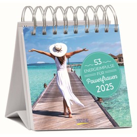 53 Energie-Impulse für Powerfrauen 2025: Aufstellbarer Foto-Postkartenkalender. Jede Woche eine neue Foto-Spruch-Kombination. Hochwertiger Wochenkalender für den Schreibtisch
