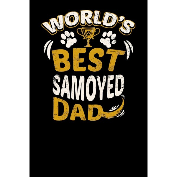 World's Best Samoyed Dad: Fun Diary for Dog Owners with
