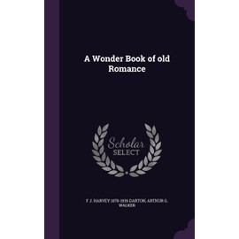 A Wonder Book of old Romance