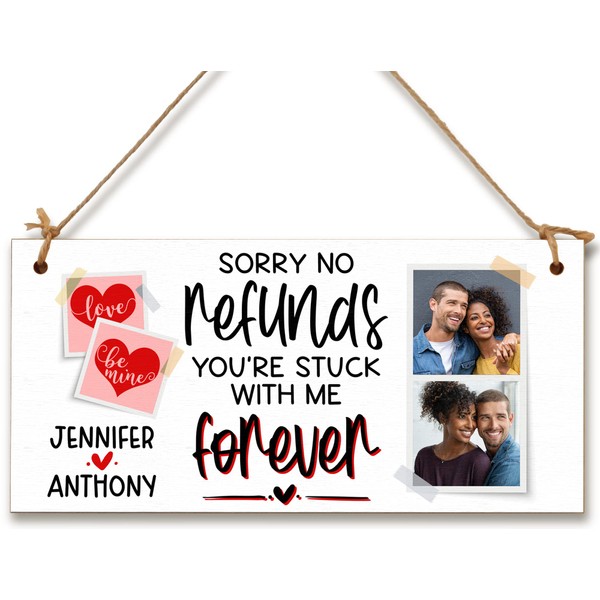 Personalised Wooden Plaque with Photo No Refunds Stuck with me Forever Romantic Valentine's Anniversary Keepsake For Him Her Hanging Gift