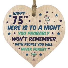 Funny 75th Birthday Gift For Women Men Wooden Heart Plaque - Won't Remember - Light Wood Sign Keepsake, Joke Humour Banter Happy Birthday Present for Mum Nanny Friend Granny Wife Auntie
