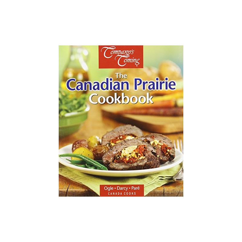 The Canadian Prairie Cookbook