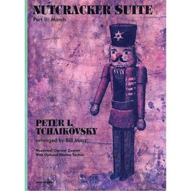 Nutcracker Suite: Part II: March. flute/clarinet, clarinet, clarinet/alto-clarinet, bass clarinet + piano, bass, percussion ad lib. Partition et parties.