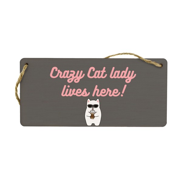 Wooden Hanging Sign - Crazy Cat Lady Lives Here! Funny