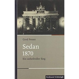 Sedan 1870: Ein Unheilvoller Sieg