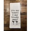 You Say Tomato I Say Bloody Mary Tea Towel