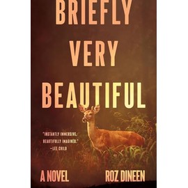 Briefly Very Beautiful: A Novel