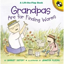 Grandpas Are for Finding Worms (Lift-the-Flap