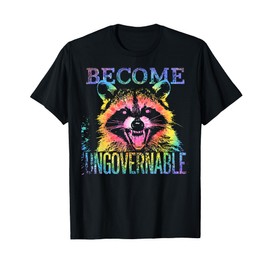 Retro Tie Dye Raccoon Become Ungovernable Funny Apparel T-Shirt