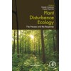 Plant Disturbance Ecology: The Process and the Response