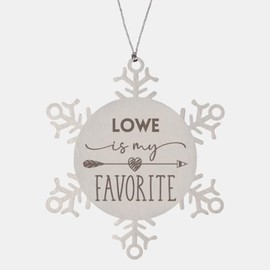 Lowe is My Favorite, Christmas Lowe Ornament, Custom Name Gifts for Lowe, Snowflake Ornament for Lowe Xmas Decorations Gifts for Coworker Men Women