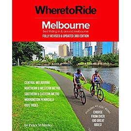 Where to Ride: Melbourne 3/e: Best Riding in and Around Melbourne