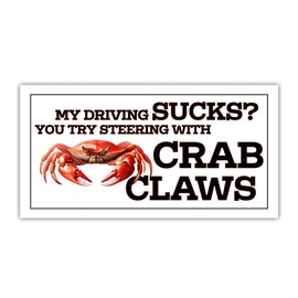HOSALA (7.5x3.75in) You Try Steering with Crab Claws Bumper Sticker Funny New Driver Car Decal Truck Minivan Trailer Vehicle Decoration for Women Car Accessories Gift for Family Friends