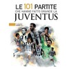 Le 101 partite che hanno fatto grande la Juventus