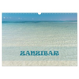 Zanzibar - a pearl of the Indian Ocean (Wall Calendar 2025 DIN A3 Landscape), CALVENDO 12 Month Wall Calendar