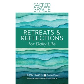 Sacred Space: Retreats & Reflections for Daily Life