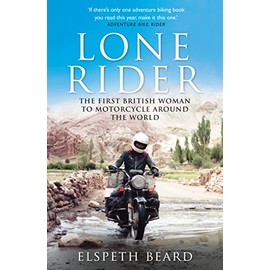 Lone Rider: The First British Woman to Motorcycle Around the World