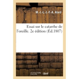 Essai sur le catarrhe de l'oreille. 2e édition