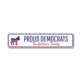 Democrat Family Sign, Politics Sign, Democrat Sign, Political Humor Sign, Donkey Party Aluminum Sign - 3 x 13
