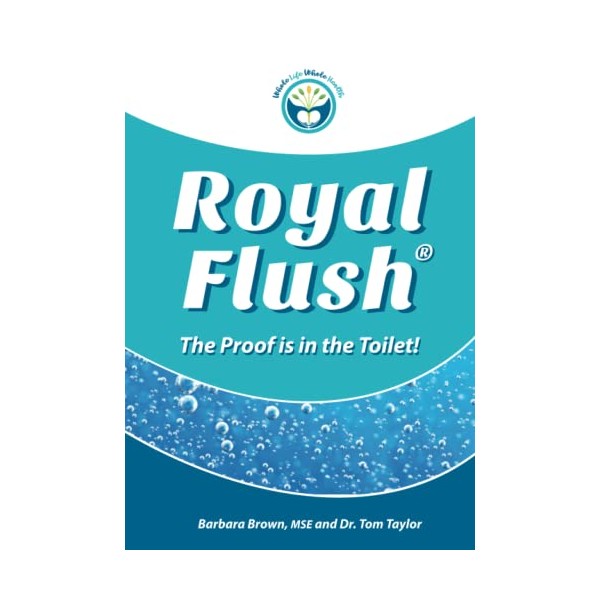 Royal Flush: The Proof is in the Toilet