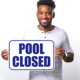 Pool Closed Sign, 12x18 Inches, Rust Free .063 Aluminum, Fade Resistant, Made in USA