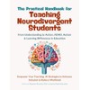The Practical Handbook for Teaching Neurodivergent Students: From Understanding to