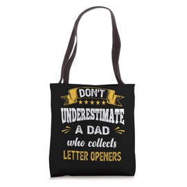 Don't Underestimate A Dad Who Collects Letter Openers Tote Bag
