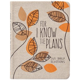 For I Know the Plans: 365 Daily Devotions