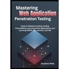 Mastering Web Application Penetration Testing: Guide to Websites Hacking, Finding
