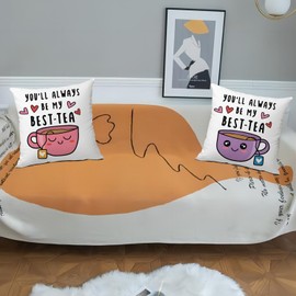 You're Always Be My Best-Tea Throw Pillow Cases, 18 x 18 Inch Set of 2, Bestie Best Friend Pillow Covers,Friendship Gifts for Women Friends,Long Distance Relationship Gifts,Friend Pillow Cover