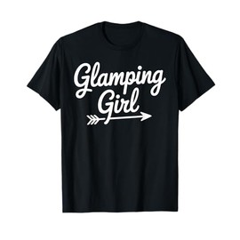 Glamping Art For Women Girls Glamping Queen Glamping Glamper T-Shirt