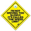 iwantthatsign.com I'm Not Driving Too Slowly It's Called The Speed