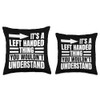Lefthander Left-Handed Thing Lefties Southpaw Left Hand Throw Pillow