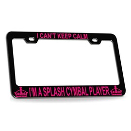 Custom Brother - I Can't Keep Calm I'm A Splash CYMBAL Quality Black Metal Car SUV Truck License Plate Frame g33