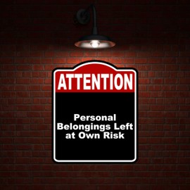 Personal Belongings Left at Own Risk Attention Red Black Aluminum Composite Sign 8.5 x 10 inches