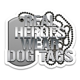 Real Heroes Wear Dog Tags Military Veterans Window Laptop Car Sticker 6"