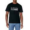 It's Not Gray - It's Chrome - T-Shirt