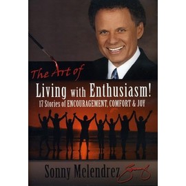 Art of Living with Enthusiasm: Stories of Encourag