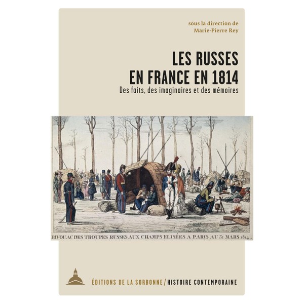 Les russes en France en 1814: Des faits, des imaginaires et des mémoires