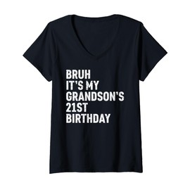 Womens Bruh It's My Grandson's 21st Birthday 21 Year Old OMG Funny V-Neck T-Shirt