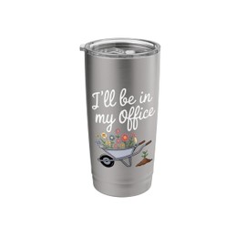 Garden Lover Wheelbarrow I'll Be In My Office Stainless Steel Insulated Tumbler