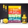 "I Think I'll Just Be Happy Today" Inspirational Quote Canvas