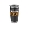Hairspray Hairspray Hairspray Repeat ------ Stainless Steel Insulated Tumbler