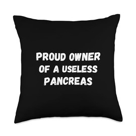 Proud Owner Of A Pancreas Throw Pillow