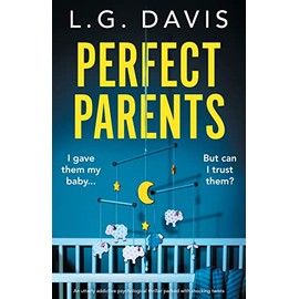 Perfect Parents: An utterly addictive psychological thriller packed with shocking twists
