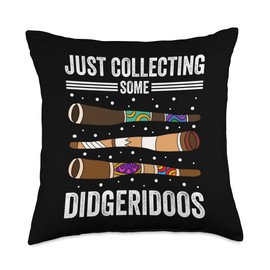 Funny Didgeridoo Instrument Didgeridoo Gifts. Just Collecting Some Didgeridoos Throw Pillow, 18x18, Multicolor