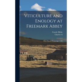 Viticulture and Enology at Freemark Abbey: Oral History Transcript / 199